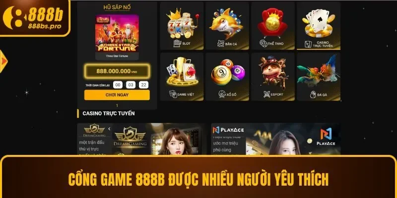 Cổng game 888B được nhiều người yêu thích